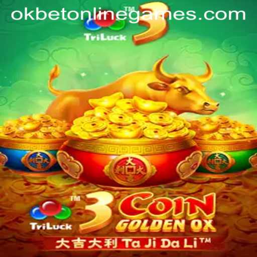 Exploring the World of 3CoinGoldenOX in OKBET Online Games
