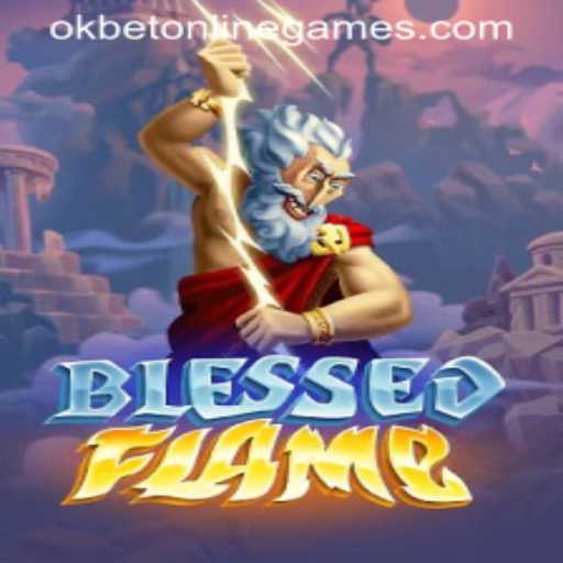 Exploring the World of BlessedFlame: Insights and Gameplay