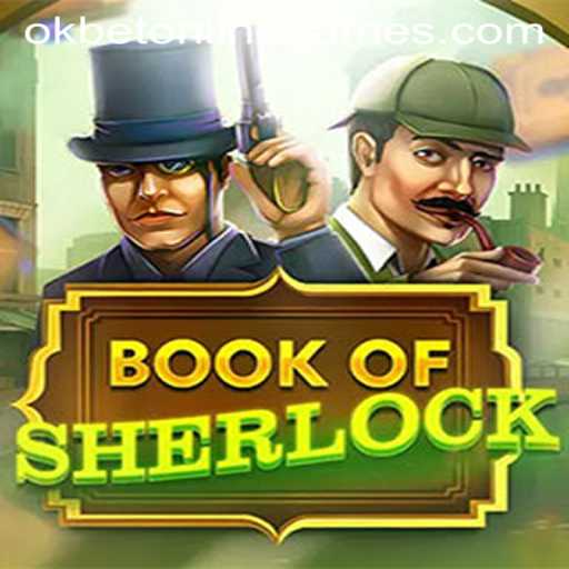 Exploring the Intriguing World of BookOfSherlock: A Modern Take on Mystery Gaming