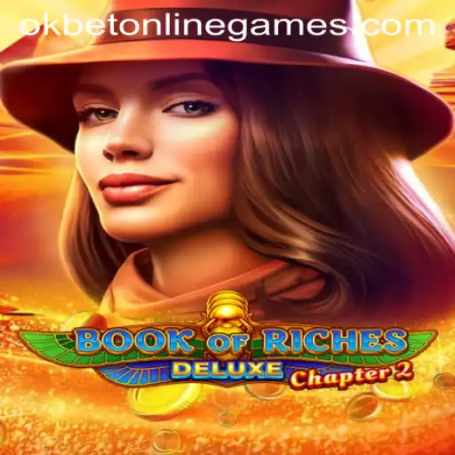 Unveiling the Mysteries of BookofRichesDeluxeChapter2: A Thrilling Adventure in okbet Online Games