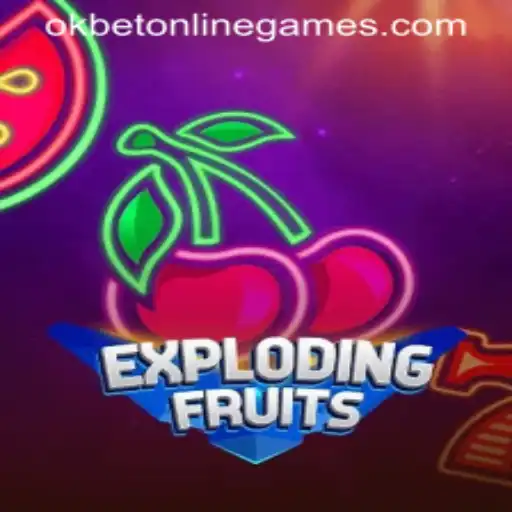 Exploring the Thrills of ExplodingFruits with Okbet Online Games