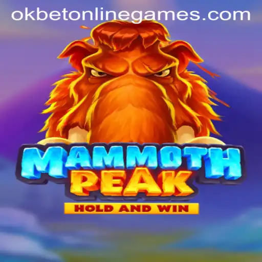 Unveiling MammothPeak: A Thrilling Adventure in Okbet's Online Gaming World