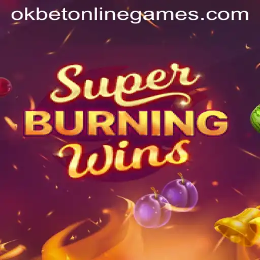 Discover the Excitement of SuperBurningWins with OkBet Online Games