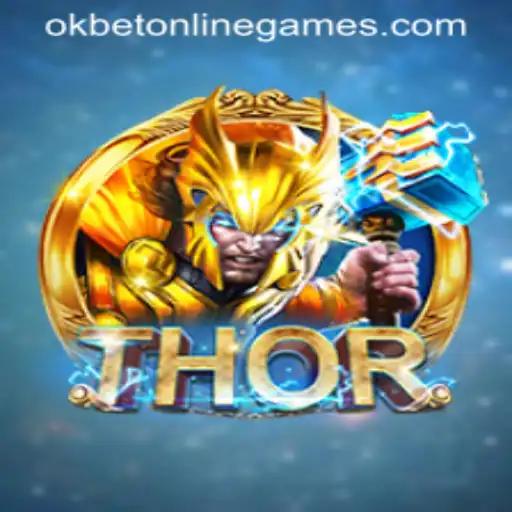 THOR: A Riveting Adventure in Okbet Online Games