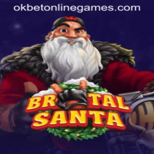 BrutalSanta: A Thrilling Dive into the World of Okbet Online Games