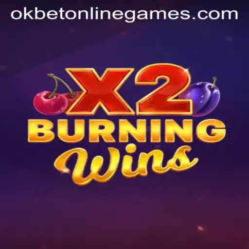 BurningWinsX2: A Stellar Highlight in OKBET Online Games