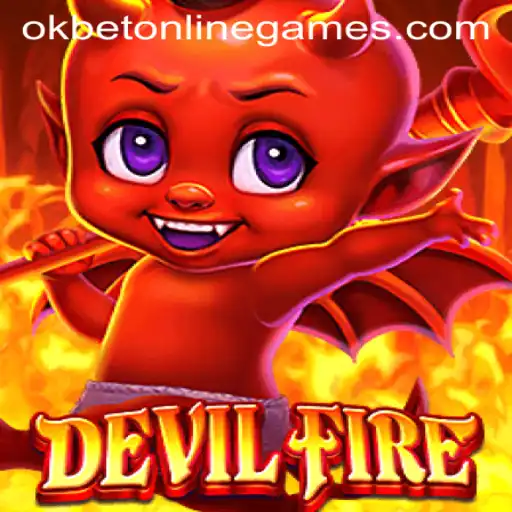 Exploring DevilFire: An Exciting Journey into the Realm of Okbet Online Games