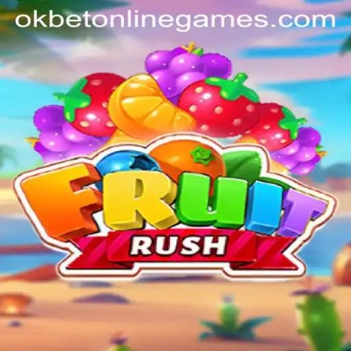 Discover the Exciting World of FruitRush: A Thrilling Experience with Okbet Online Games