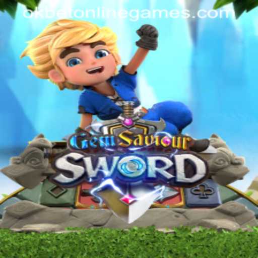 Exploring GemSaviourSword and the Thrill of Okbet Online Games