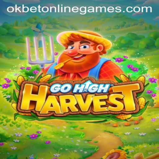Exploring GoHighHarvest: A New Era in OKBET Online Games