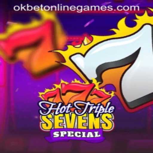 Exploring HotTripleSevensSpecial in the World of Okbet Online Games