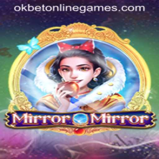 Discover MirrorMirror: A New Era of Okbet Online Gaming