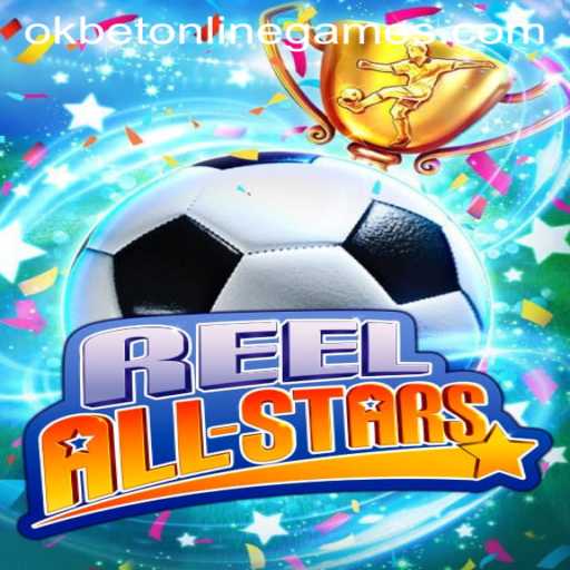 Unveiling the Excitement of ReelAllStars: A Deep Dive into Okbet Online Games