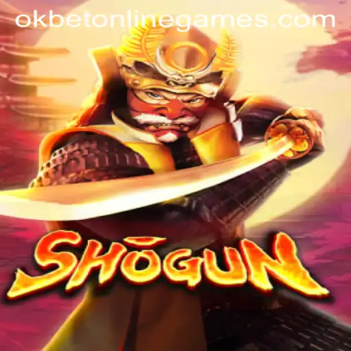 Exploring the Intriguing World of Shogun in OKBET Online Games