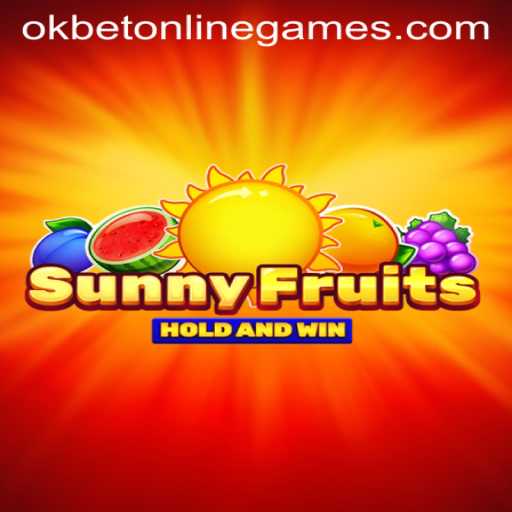 Unveiling SunnyFruits: A Vibrant Adventure in Okbet Online Games