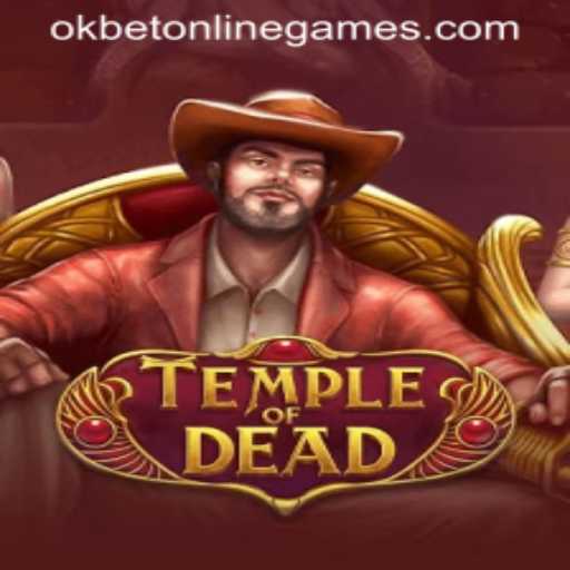 Temple of Dead: A New Adventure in Okbet Online Games