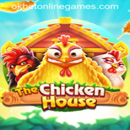 Unveiling TheChickenHouse: A New Era of Online Gaming with Okbet