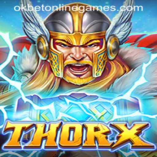 Unleashing the Thunder: A Comprehensive Guide to ThorX and OkBet Online Games