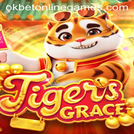 TigersGrace: A New Era in Okbet Online Games