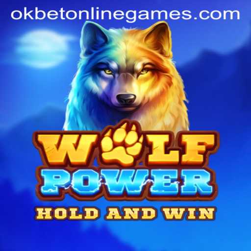 Discover the Excitement of WolfPower and Okbet Online Games